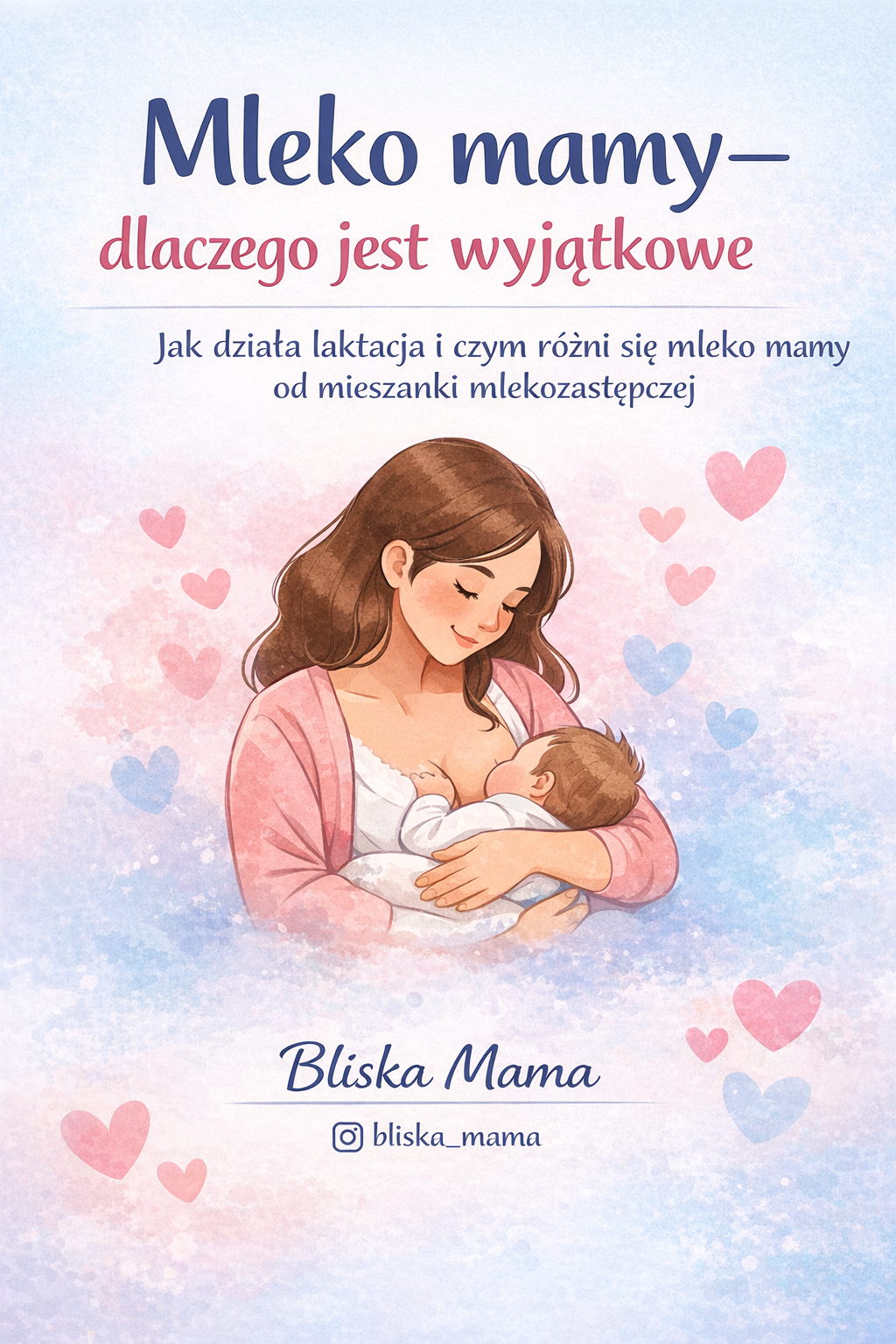 Mleko mamy - dlaczego jest wyjątkowe?